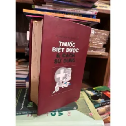 THUỐC BIỆT DƯỢC & CÁCH SỬ DỤNG - PHẠM THIỆP , VŨ NGỌC THUÝ, HOÀNG TRỌNG QUANG 120024