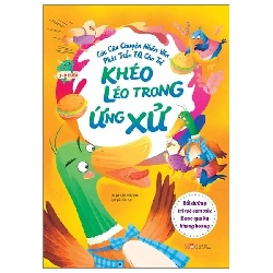 Các câu chuyện nhân văn phát triển EQ cho trẻ - Khéo léo trong ứng xử - Bồi dưỡng trí tuệ cảm xúc - Bước qua kỳ khủng hoảng - - LINHLANBOOKS - Sách Mẹ và bé