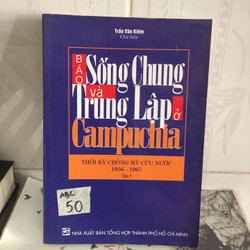 Báo Sống chung và Trung lập ở Campuchia (Tập 2)