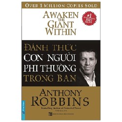 Đánh Thức Con Người Phi Thường Trong Bạn (Bìa Cứng) - Anthony Robbins