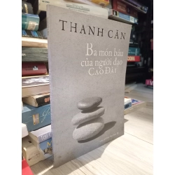 Ba món báu của người đạo Cao Đài - Thanh Căn