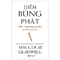 Điểm Bùng Phát - The Tipping Point - Malcolm Gladwell 139111