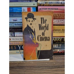 THE WORLD OF THE CINEMA : On The English Cinema and On the American Cinema