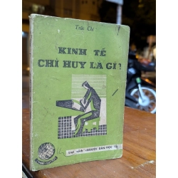 KINH TẾ CHỈ HUY LÀ GÌ - TRÚC CHI