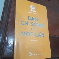 Bạn chỉ sống có một lần (nhã nam tuyển chọn)