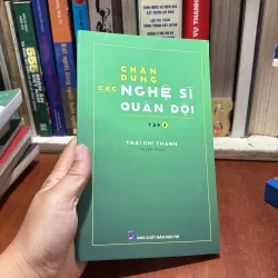 II Tuyển Chọn: Chân Dung Các Nghệ Sĩ Quân Đội (Tập 2) - Thái Chí Thanh - 2020