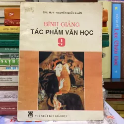 BÌNH GIẢNG TÁC PHẨM VĂN HỌC 9 (XB 1997)
