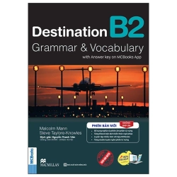 Destination B2 - Grammar And Vocabulary With Answer Key (Không Đáp Án) (2025) - Malcom Mann, Steve Taylore-Knowles