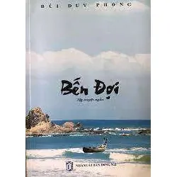 Bến Đợi - Bùi Duy Phong