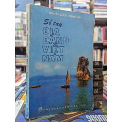 SỔ TAY ĐỊA DANH VIỆT NAM - NGUYỄN DƯỢC & TRUNG HẢI