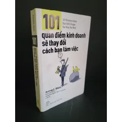 [Sách Cũ SCGR] 101 quan điểm kinh doanh sẽ thay đổi cách bạn làm việc mới 90% bẩn bìa, ố 2018 Antonio E.Weiss HCM3004 KỸ NĂNG