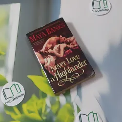 [MIỄN PHÍ BỌC SÁCH] Never Love a Highlander - Maya Banks 1027592
