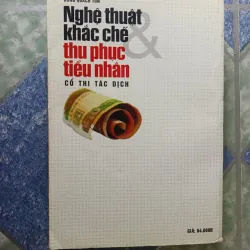 Nghệ thuật khắc chế thu phục tiểu nhân - Cổ thi tác dịch - Đông Quách Tốn 927788