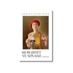 60 Bí Quyết Vẽ Sơn Dầu - Nguyễn Đình Đăng