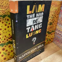 Làm Thế Nào Để Tăng Lương - Napoleon Hill 928088