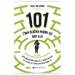 101 Tình Huống Nhân Sự Nan Giải - Paul Falcone