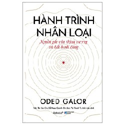 Hành Trình Nhân Loại - Nguồn Gốc Của Thịnh Vượng Và Bất Bình Đẳng - Oded Galor 163427