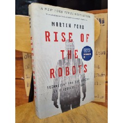 RISE OF THE ROBOTS : TECHNOLOGY AND THE THREAT OF A JOBLESS FUTURE - MARTIN FORD 120586