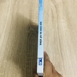 BẠN SINH RA ĐỂ SỐNG 957194