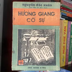 HƯƠNG GIANG CỐ SỰ (XB 1986)