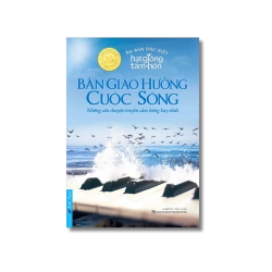 Bản Giao Hưởng Cuộc Sống - Những câu chuyện truyền cảm hứng hay nhất