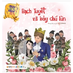 Ngày Xửa Ngày Xưa - Bạch Tuyết Và Bảy Chú Lùn - Phỏng theo truyện cổ Grimm 281546