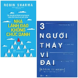 Combo Sách Ba Người Thầy Vĩ Đại + Nhà Lãnh Đạo Không Chức Danh (Bộ 2 Cuốn) - Robin Sharma