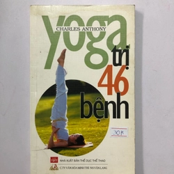 YOGA TRỊ 46 BỆNH - 126 trang, nxb: 2006