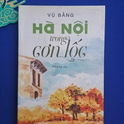 Hà Nội trong cơn lốc -  Vũ Bằng