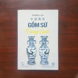 [Sách Thủ Công Mỹ Nghệ] Gốm Sứ Trung Quốc (Phương Lý Lợi) Full Color
