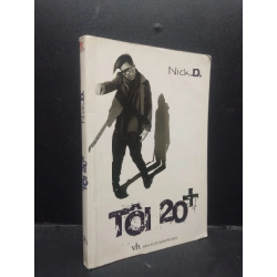 Tôi 20+ Nick D. 2008 mới 80% ố bẩn nhẹ HCM1504 văn học