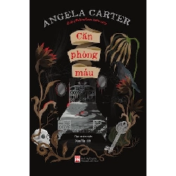 Căn phòng máu - Angela Carter