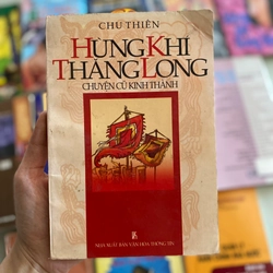 Hùng Khí Thăng Long - Chuyện Cũ Kinh Thành