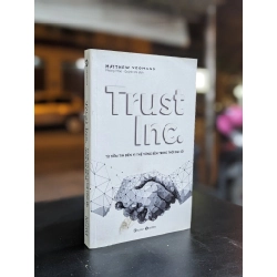 Trust Inc. Từ niềm tin đến vị thế vũng bền trong thời đại số - Matthew Yeomans