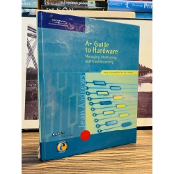 A+ GUIDE TO HARDWARE: MANAGING, MAINTAINING AND TROUBLESHOOTING - JEAN ANDREWS