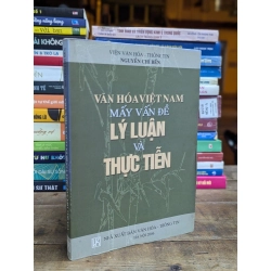 VĂN HOÁ VIỆT NAM MẤY VẤN ĐỀ LÝ LUẬN VÀ THỰC TIỄN - NGUYỄN CHÍ BỀN