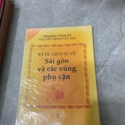 Ký ức lịch sử về Sài gòn và các vùng lân cận 