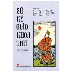 Sử Ký Giáo Khoa Thư - Lớp Sơ Đẳng - Trần Trọng Kim, Nguyễn Văn Ngọc, Đặng Đình Phúc, Đỗ Thận (Mới 100%) Sách giáo dục, NXB Kim Đồng - SÁCH ĐẠI HỌC