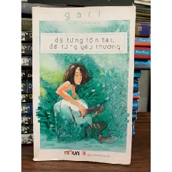 đã từng tồn tại, đã từng yêu thương- gari 699175