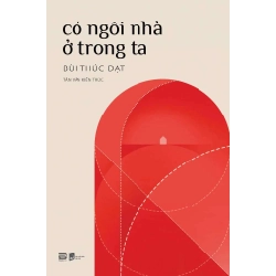Có Ngôi Nhà Ở Trong Ta Bùi Thúc Đạt - PhanBooks VĂN HỌC Blogmeo 27525
