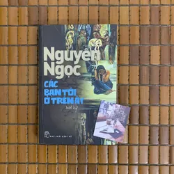 Các bạn tôi ở trên ấy Nguyên Ngọc