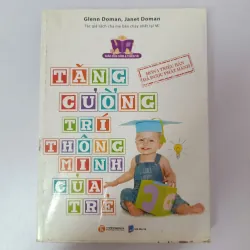 Tăng Cường Trí Thông Minh Của Trẻ - Glenn Doman, Janet Doman 971496