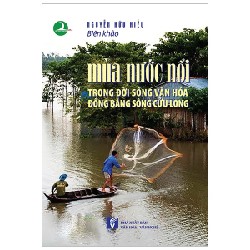 Mùa Nước Nổi Trong Đời Sống Văn Hoá Đồng Bằng Sông Cửu Long - Nguyễn Hữu Hiếu 159061