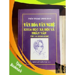 (TẶNG BOOKMARK) Văn hóa Văn nghệ khoa học xã hội và nhân văn tập 12 (2005-2006) - Trần Trọng Đăng Đàn - GIÁO TRÌNH, CHUYÊN MÔN - RBK2011-96