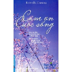 Hạt Giống Tâm Hồn - Cám Ơn Cuộc Sống - Keith D. Harrell ASB.PO Oreka Blogmeo 230225