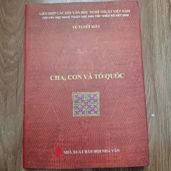 Cha, Con Và Tổ Quốc - Vũ Tuyết Mây - Văn học dân tộc