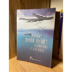 Cuộc Đối Đầu Không Cân Sức (bủt ký) - Trung Tướng Phan Thu