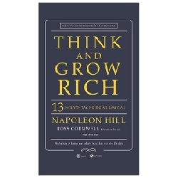 Think and grow rich - 13 nguyên tắc nghĩ giàu, làm giàu - Bìa cứng - Napoleon Hill 2020 New 100% HCM.PO