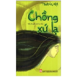 Chồng Xứ Lạ - Trang Hạ (Mới 100%) Tiểu thuyết, NXB Phụ Nữ - SÁCH ĐẠI HỌC