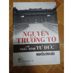 Nguyễn Trường Tộ với triều đình Tự Đức - 2013 - 187 trang - LỊCH SỬ - CHÍNH TRỊ - TRIẾT HỌC - SLSCTVNTKDDSLSCTANTQ3112-145